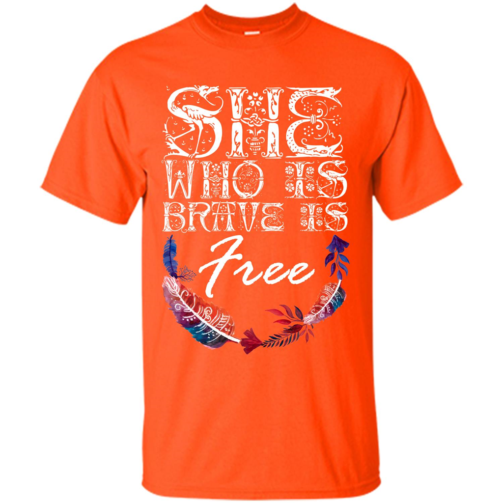 She Is Brave Is Free T-shirt Orange