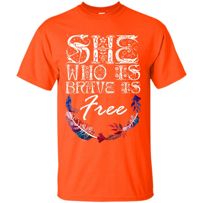 She Is Brave Is Free T-shirt Orange