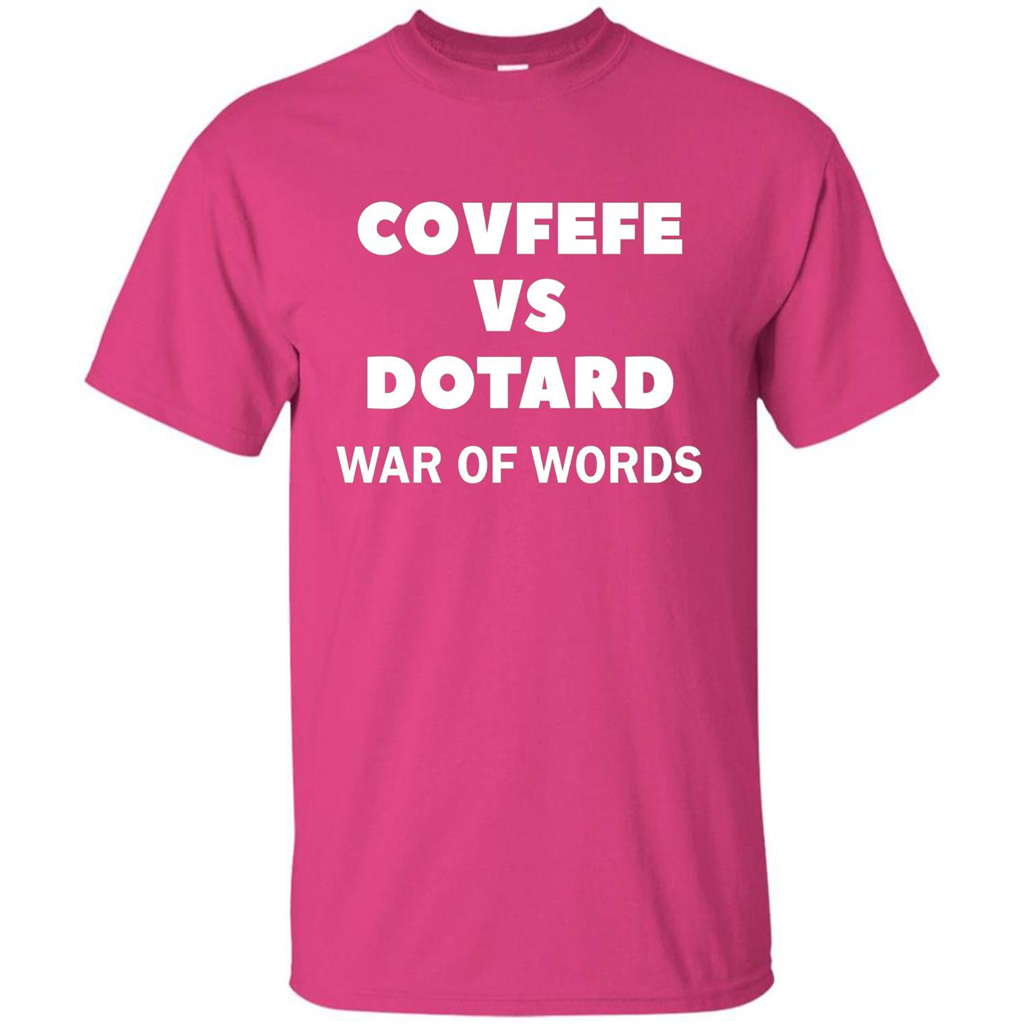 Covfefe vs Dotard T-Shirt War Of Words Heliconia