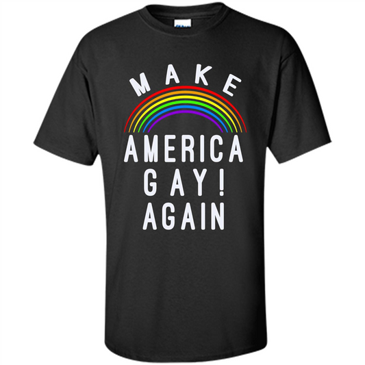LGBT T-shirt Make America Gay Again Black