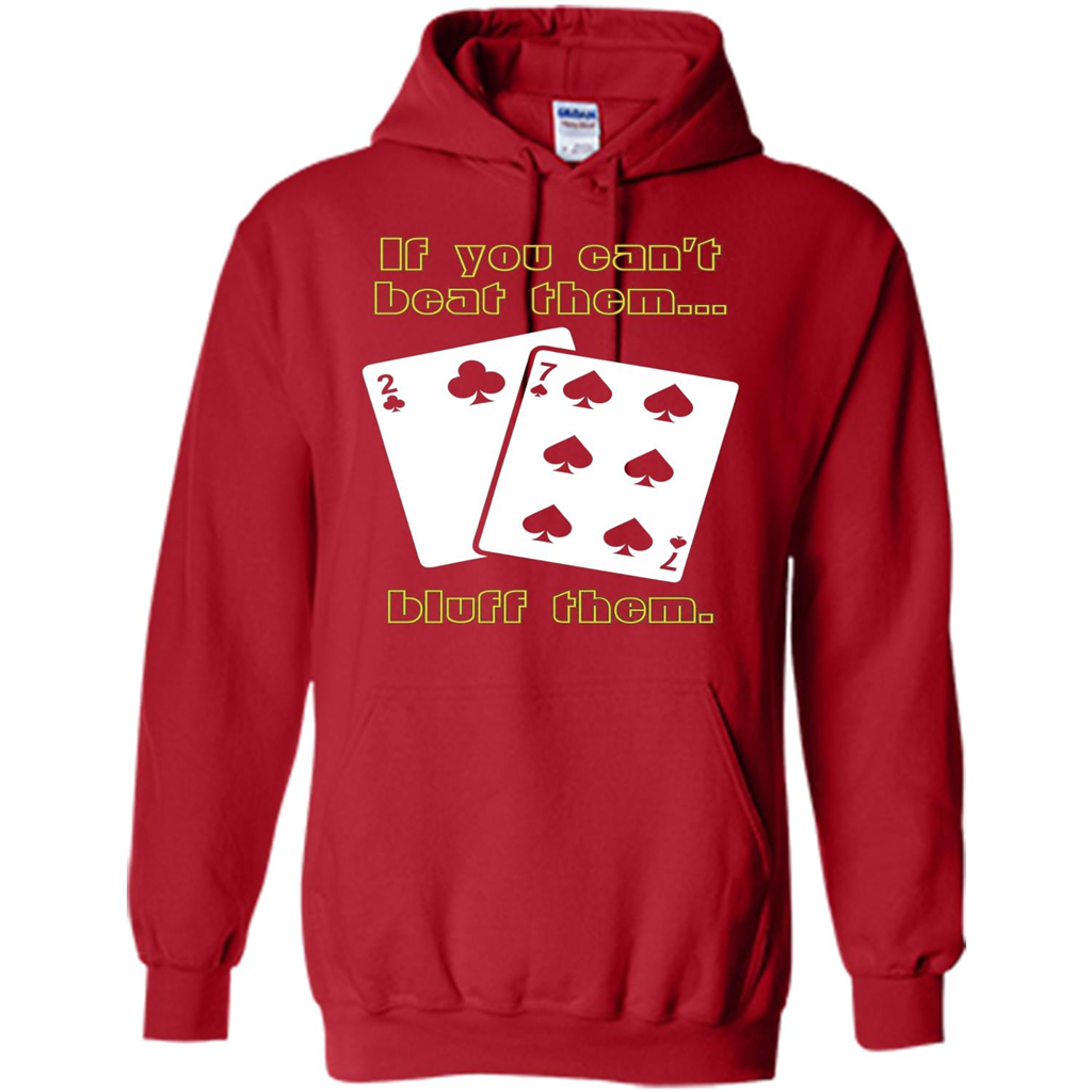 Funny Poker T-shirt If You Can't Beat Them Bluff Them Red