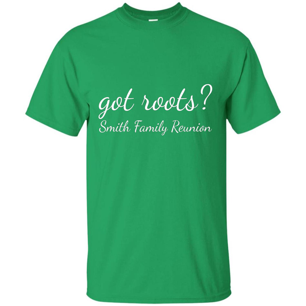 Smith Family Reunion Got Roots T-shirt Irish Green
