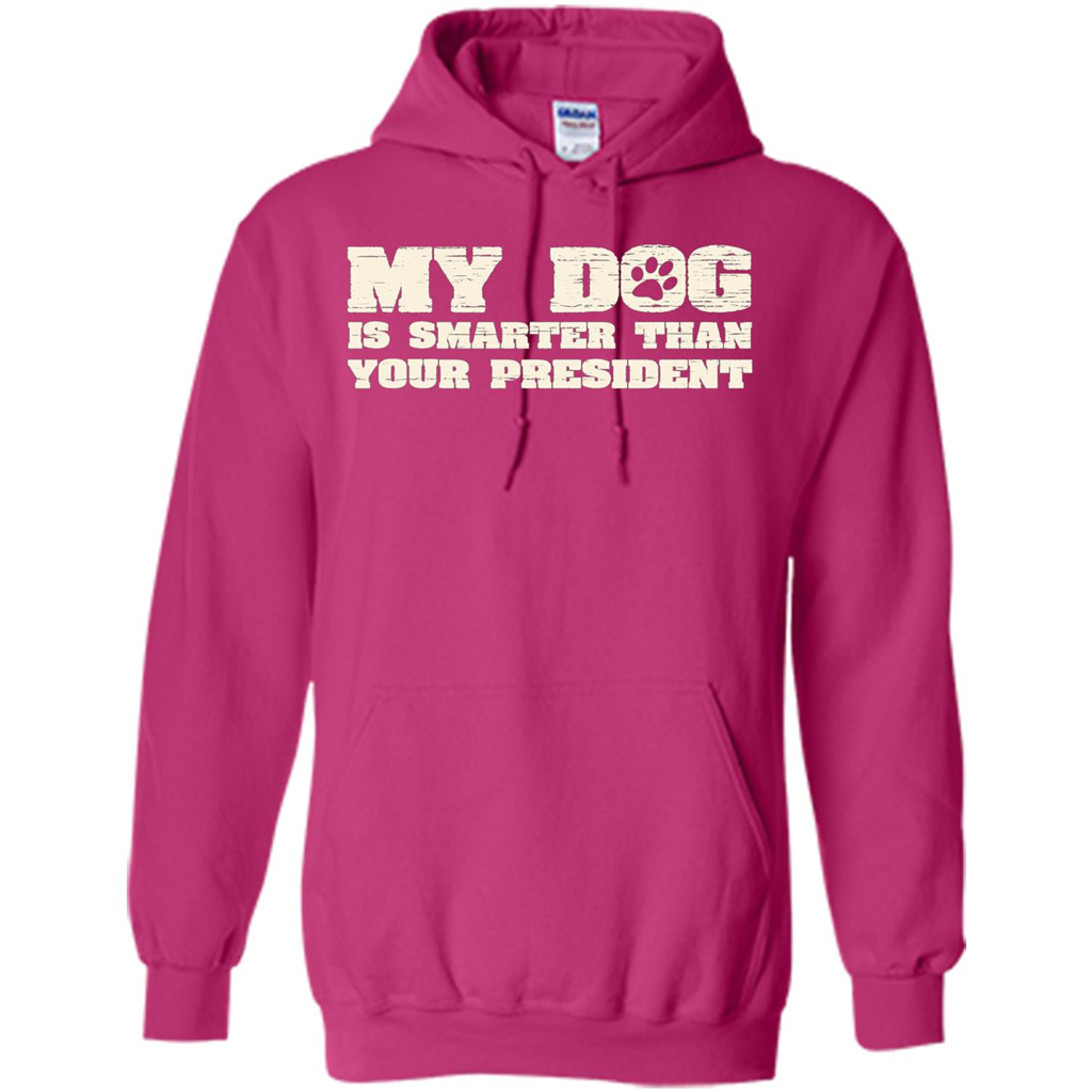 Funny Joke T-shirt My Dog Is Smarter Than Your President Heliconia