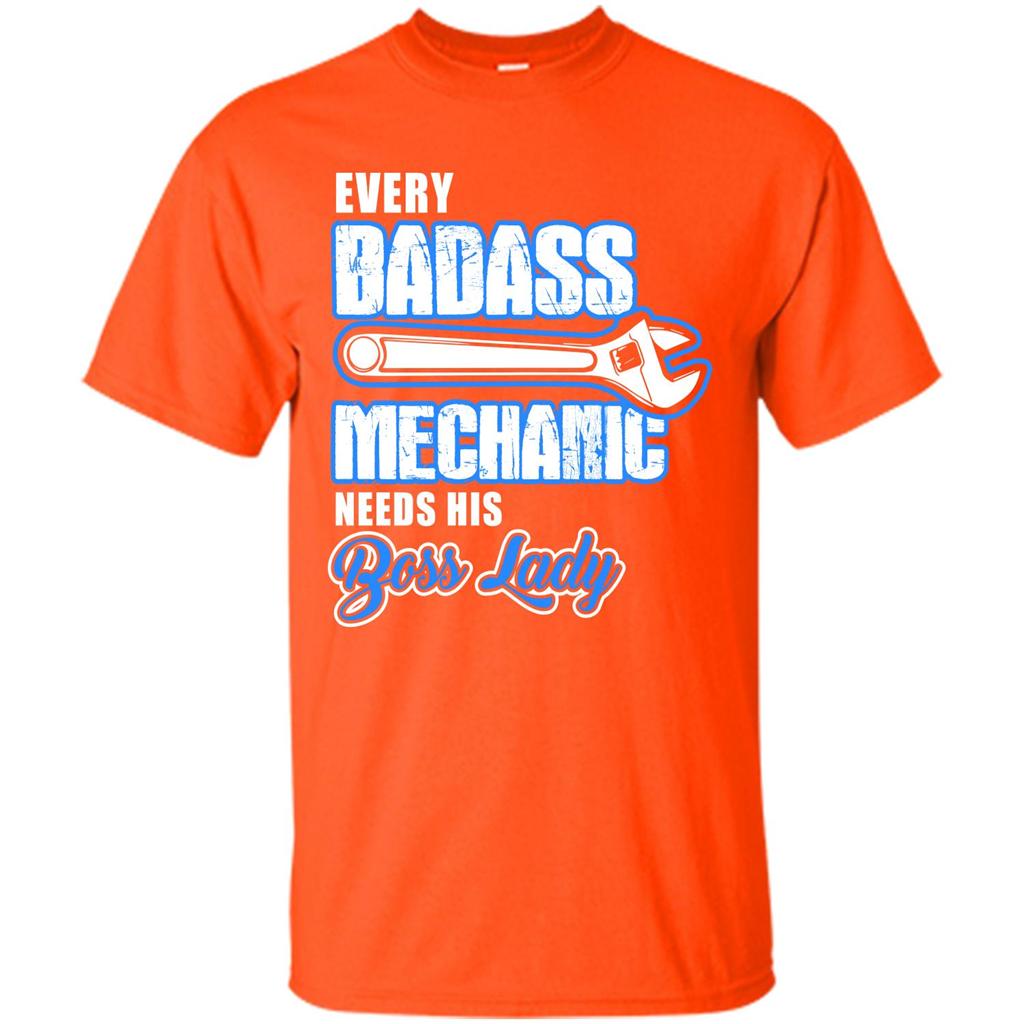 Every Badass Mechanic Needs His Boss Lady T-shirt Orange