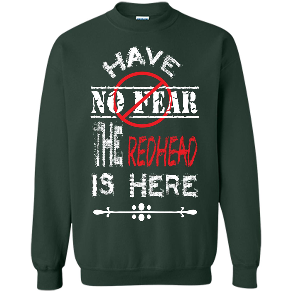 Redhead T-shirt Have No Fear The Redhead Is Here Forest Green
