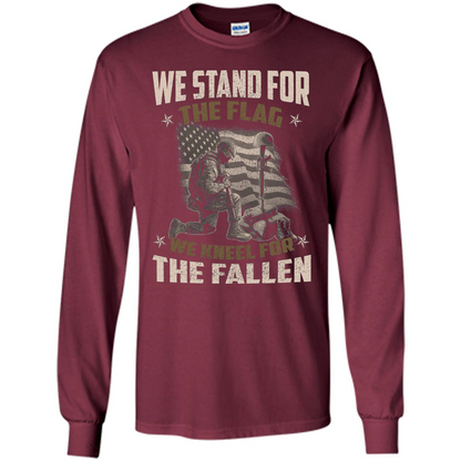 Military T-Shirt We Stand For The Flag We Kneel For The Fallen Maroon
