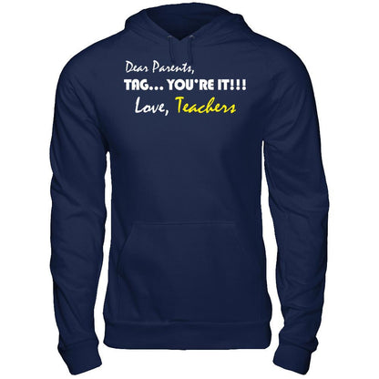 Dear Parents Tag You're It Love Teachers T-shirt Gildan - Pullover Hoodie Navy