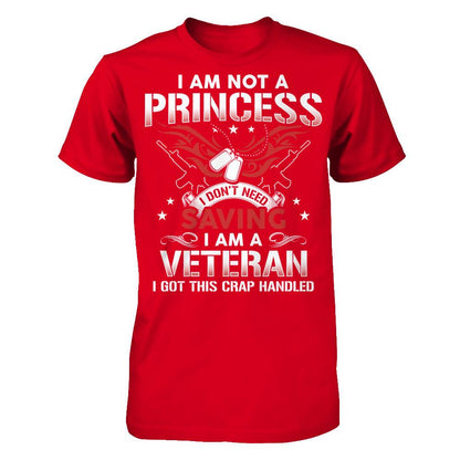 I Am Not A Princess - I Don't Need Saving - I Am A Veteran - I Got This Crap Handled T-shirt Next Level - Unisex Fitted Tee Red