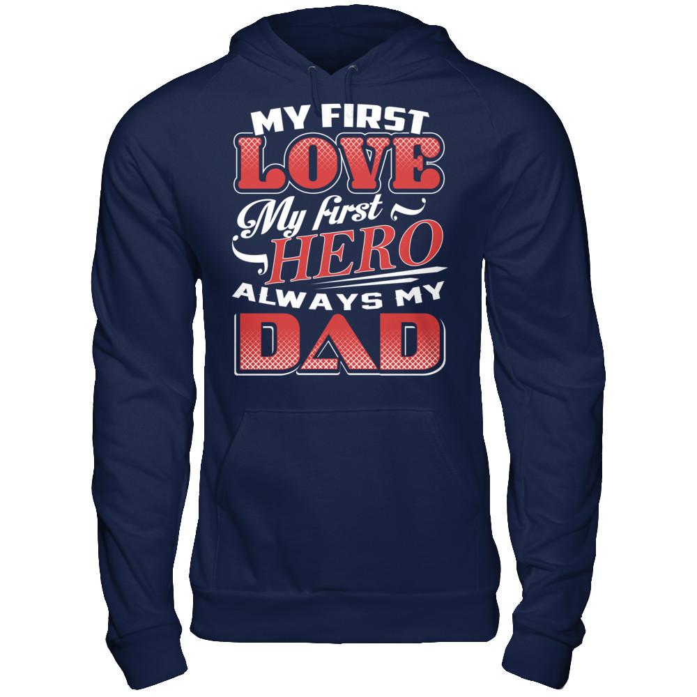 My First Love My First Hero - Always My Dad Gildan - Pullover Hoodie Navy