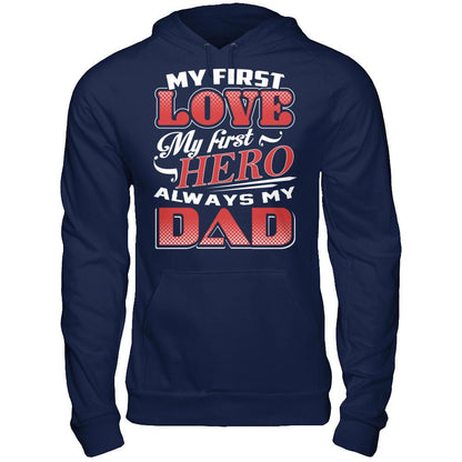 My First Love My First Hero - Always My Dad Gildan - Pullover Hoodie Navy