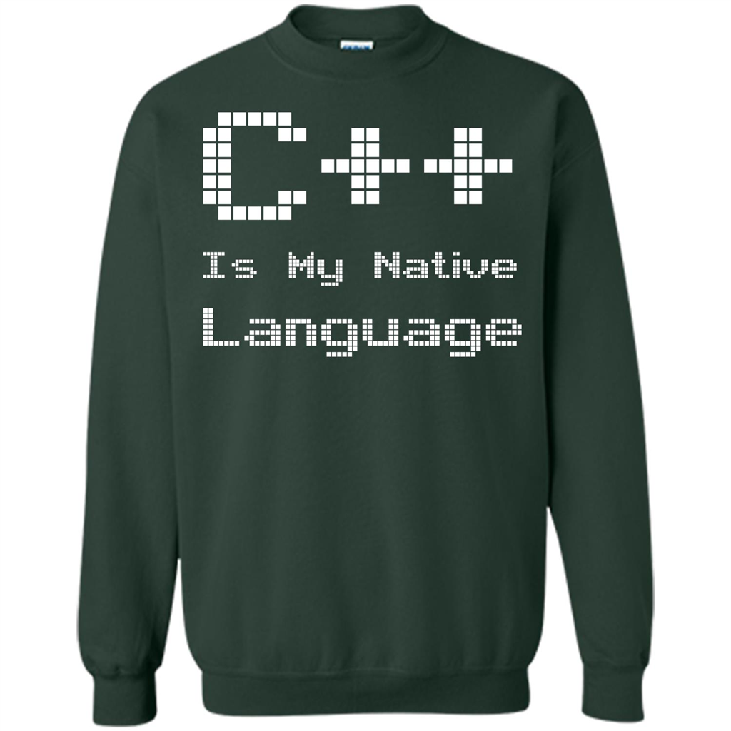 IT T-shirt C++ Is My Native Language Forest Green