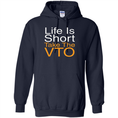 Life Is Short Take The VTO T Shirt Navy