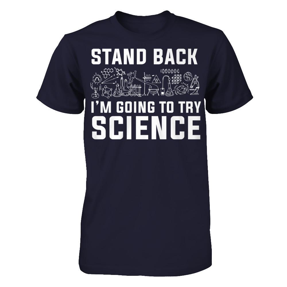 Stand Back, I'm Going To Try Science Next Level - Unisex Fitted Tee Midnight Navy