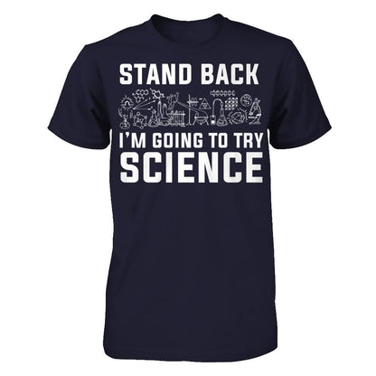 Stand Back, I'm Going To Try Science Next Level - Unisex Fitted Tee Midnight Navy