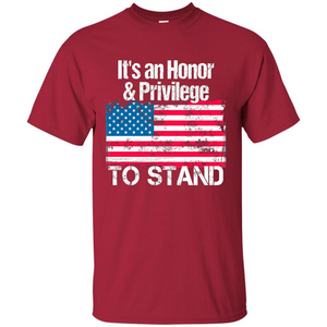 It's An Honor And Privilege To Stand American Flag T-shirt