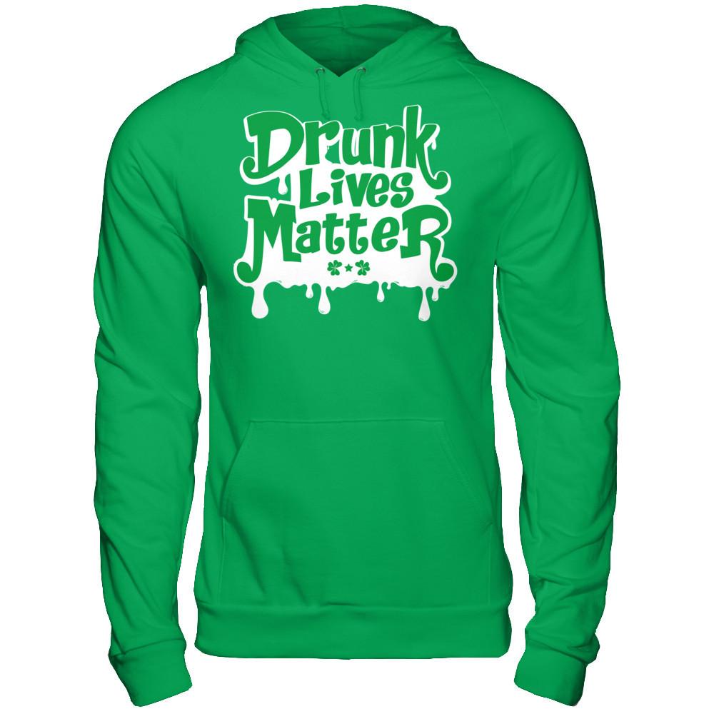 Drunk Lives Matter T-shirt Gildan - Pullover Hoodie Irish Green