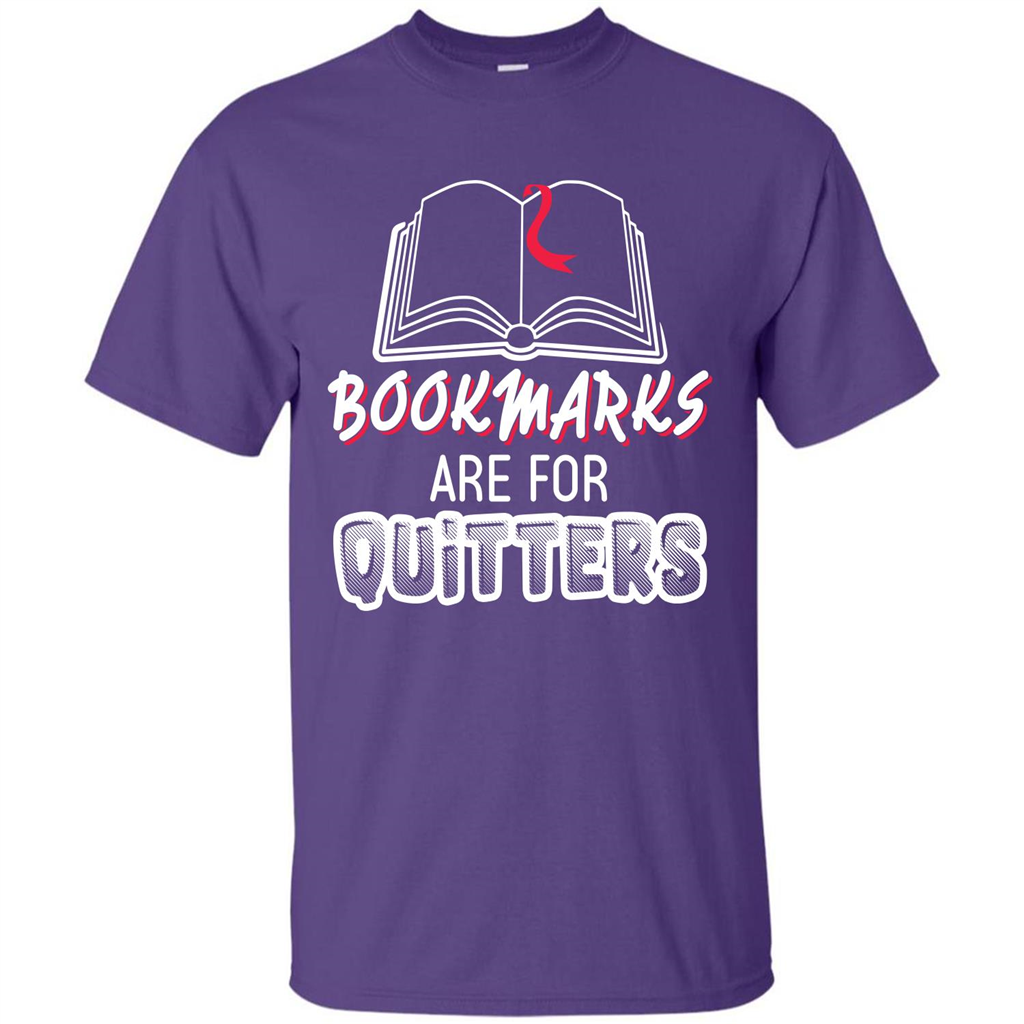 Book Reader T-shirt Bookmarks Are For Quitters T-shirt Purple