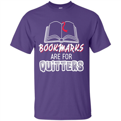 Book Reader T-shirt Bookmarks Are For Quitters T-shirt Purple