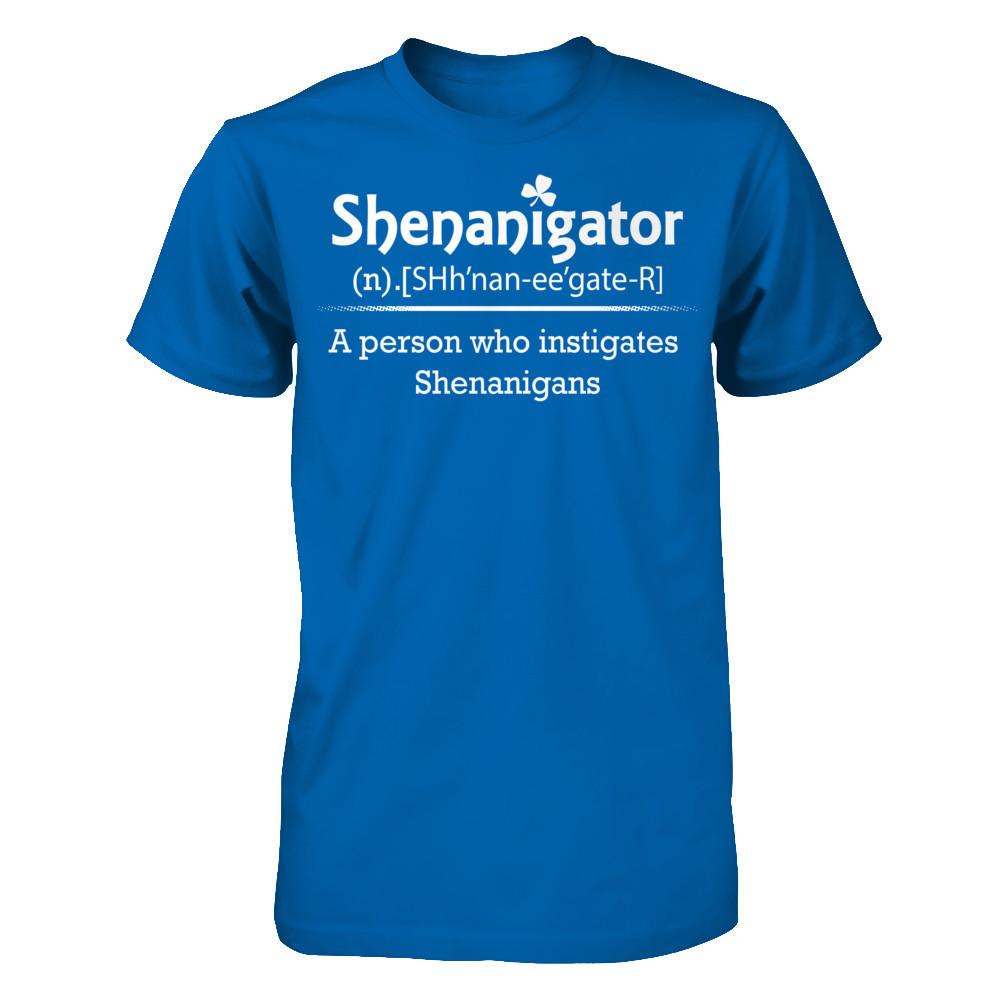 Shenanigator - A Person Who Instigates Shenanigans Gildan - Short Sleeve Tee Royal