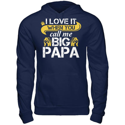 I Love It When You Call Me Big Papa T-shirt Gildan - Pullover Hoodie Navy