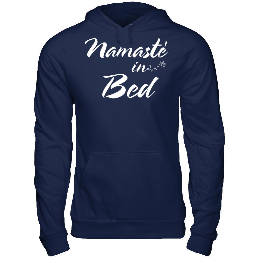 Namaste In Bed - Funny Hipster Yoga Gildan - Pullover Hoodie Navy