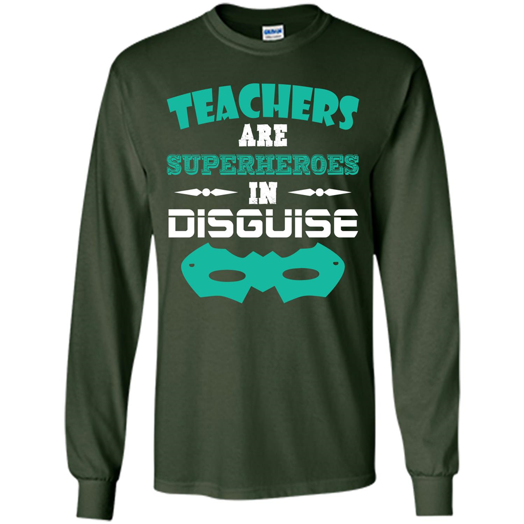 Teacher T-shirt Teachers Are Superheroes In Disguise Forest Green