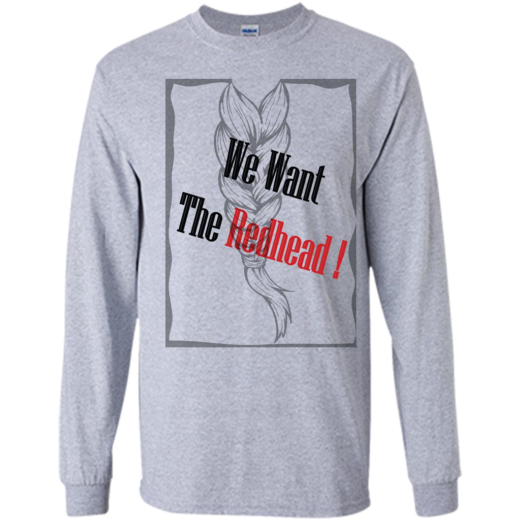 Redhead T-shirt We Want The Redhead Sport Grey