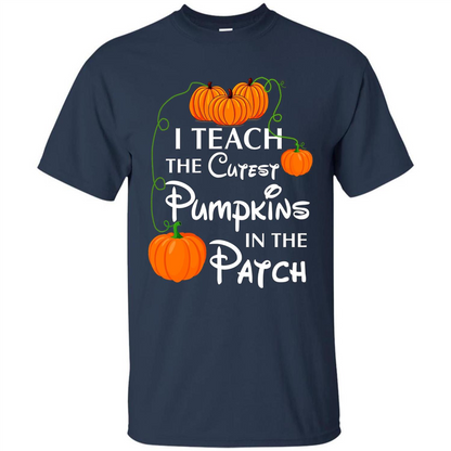 I Teach The Cutest Pumpkin In The Patch Funny T-shirt Navy