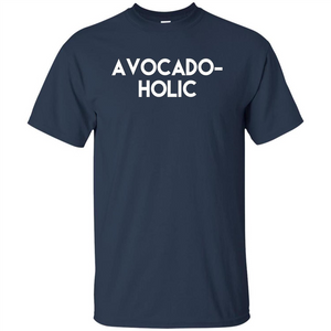 Avocado-Holic Avocado Funny Humorous Trending T-shirt