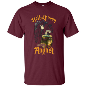 HalloQueen Are Born In August T-shirt