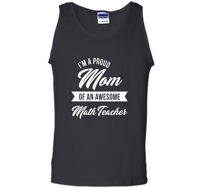 Proud Mom of An Awesome Math Teacher Shirt, Cute Gift t-shirt Black
