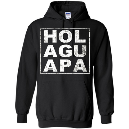Hola Guapa HOL AGU APA T-shirt Funny Spanish T-shirt Black