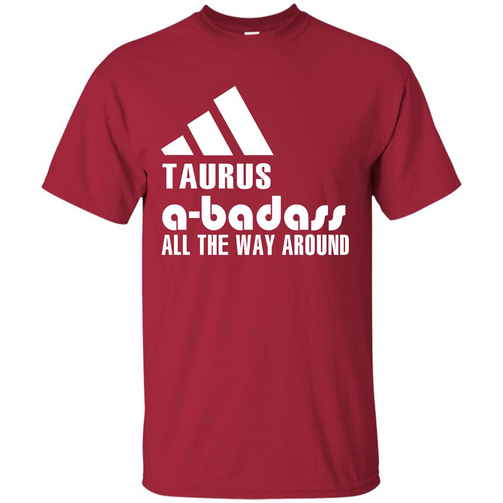 Taurus A-Badass All The Way Around T-shirt Cardinal