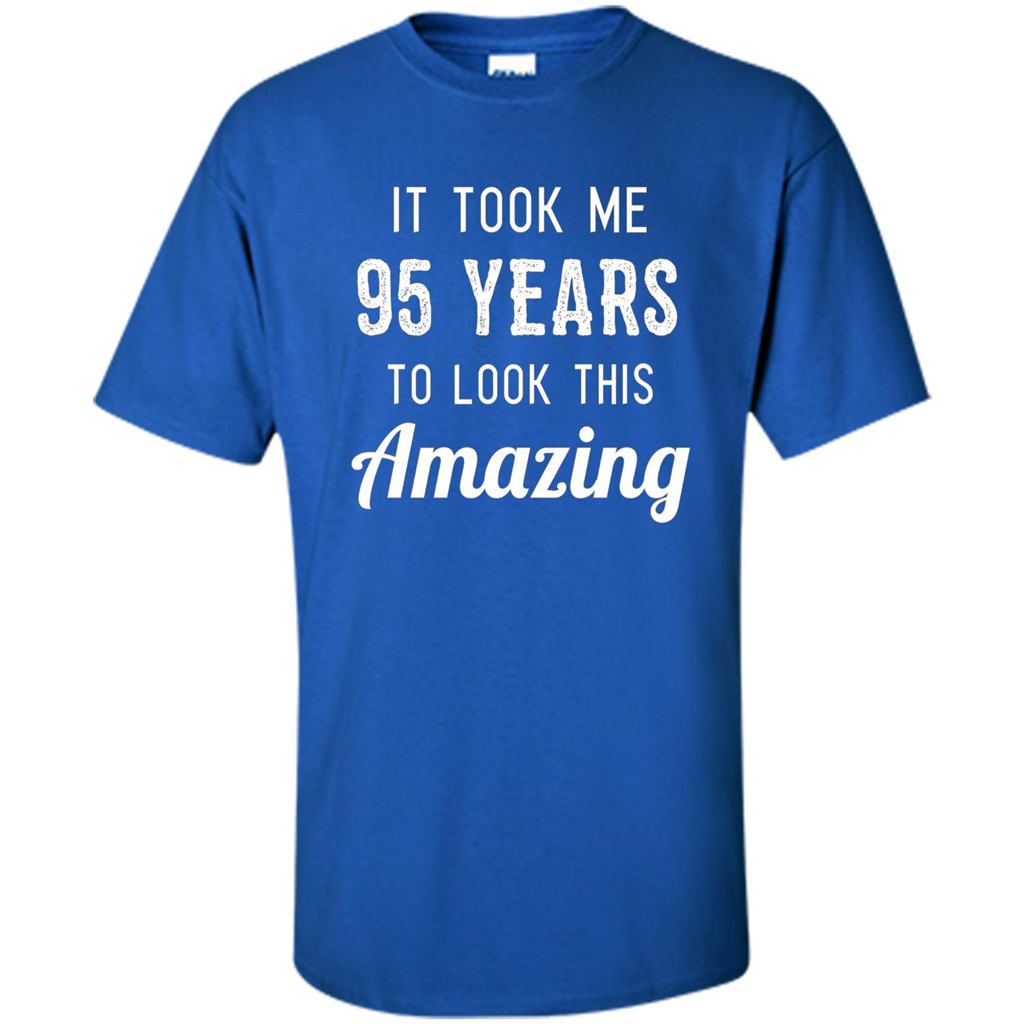 Funny 95th Birthday T-shirt Look This Amazing Royal