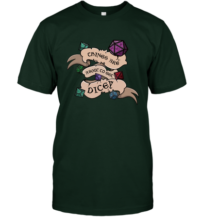 Things Are About To Get Dicey Shirt T-Shirt T-Shirt Forest Green