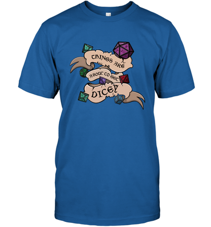 Things Are About To Get Dicey Shirt T-Shirt T-Shirt Royal