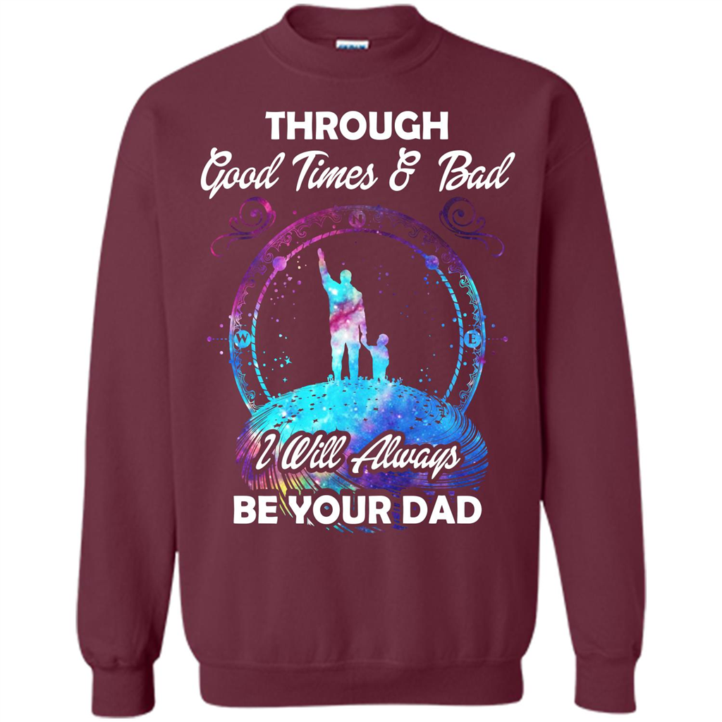 Fathers Day T-shirt I Will Always Be Your Dad. Maroon