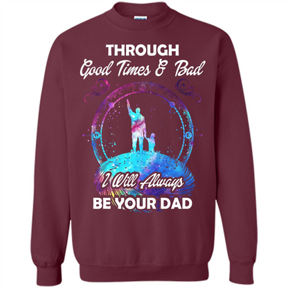 Fathers Day T-shirt I Will Always Be Your Dad. Maroon
