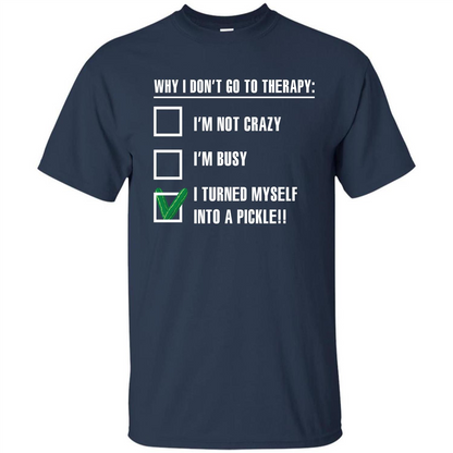 Pickle T-shirt I Turned Myself Into A Pickle T-shirt Navy