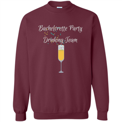 Bachelorette Party Drinking Team Bridal Wedding T-Shirt Maroon