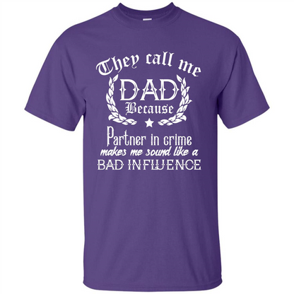 Daddy T-shirt They Call Me Dad Because Partner In Crime T-shirt Purple