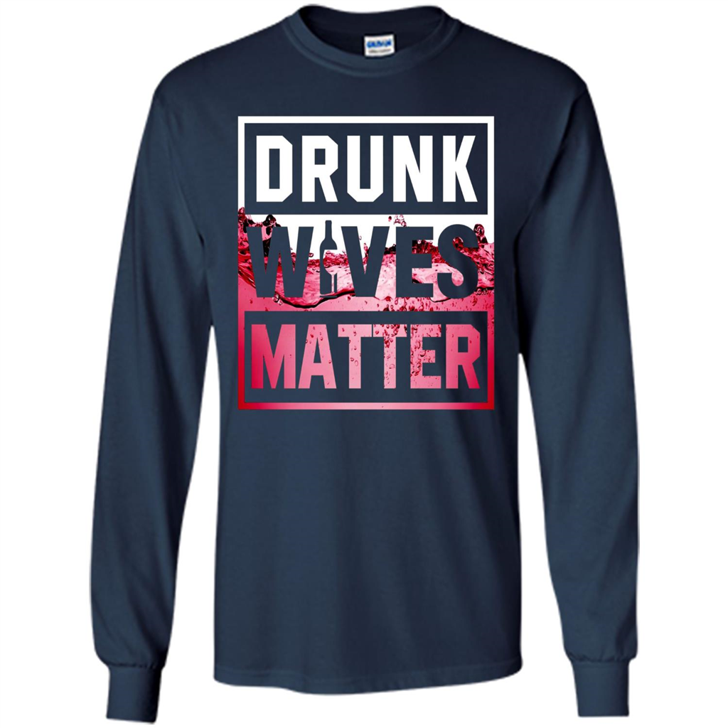 Drunk Wives Matter T-shirt Wine T-shirt Navy