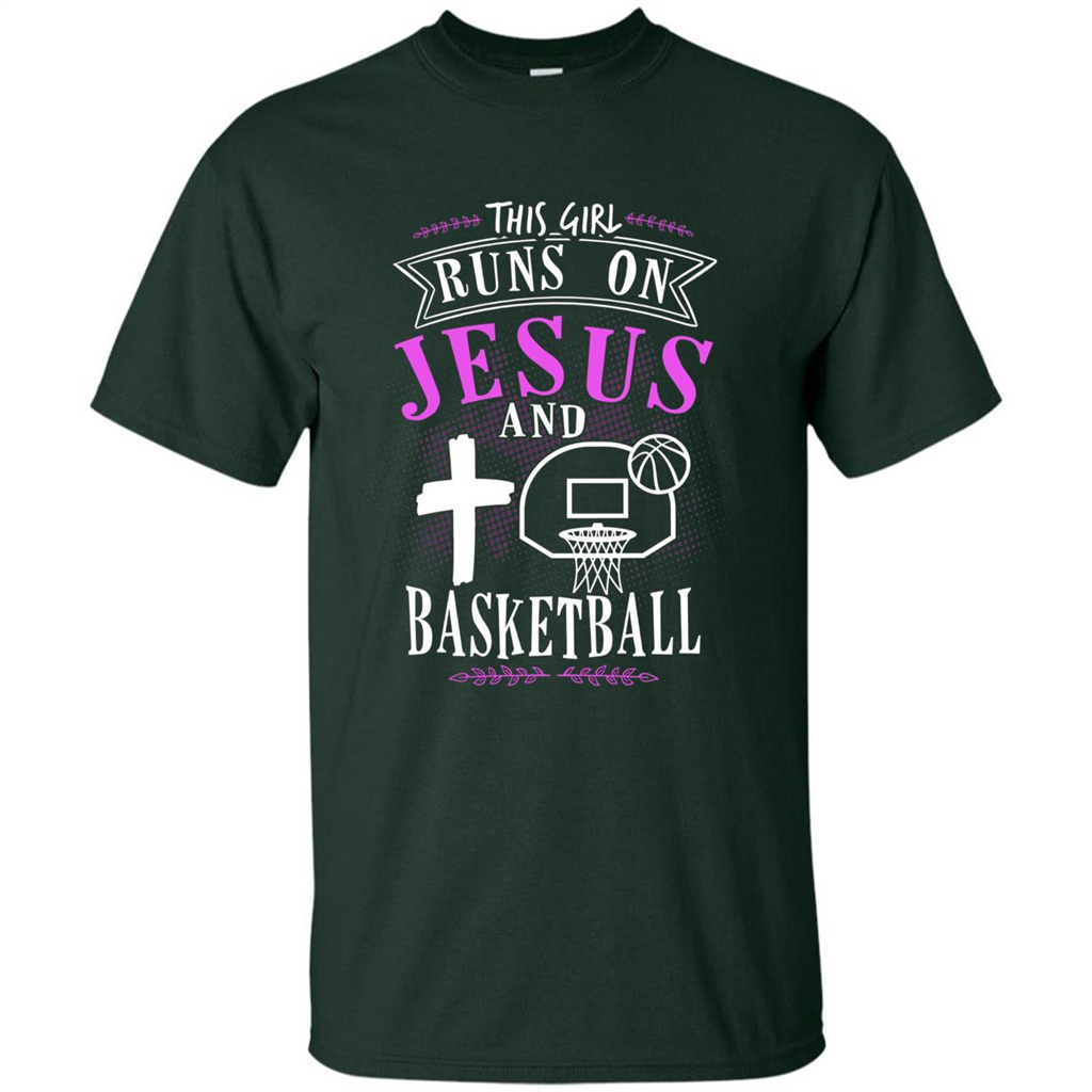 Basketball T-shirt This Girl Runs On Jesus And Basketball T-shirt Forest Green