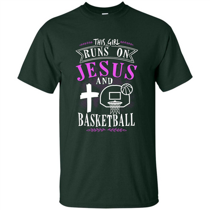 Basketball T-shirt This Girl Runs On Jesus And Basketball T-shirt Forest Green