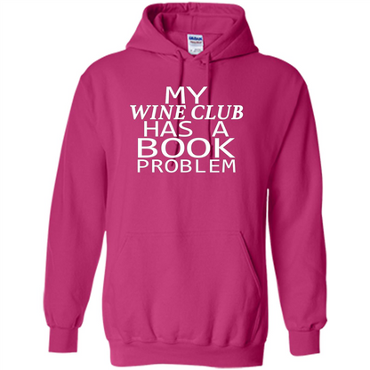 My Wine Club Has A Book Problem T-shirt Heliconia