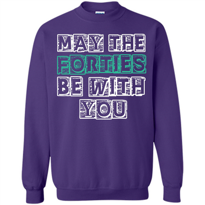 Birthday Gift T-shirt May The Forties Be With You T-shirt Purple