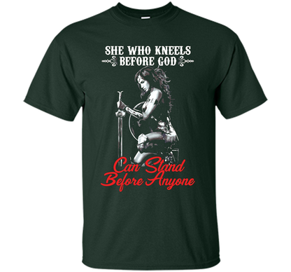 Wonder Woman T-shirt She Who Kneels Before God Can Stand Before Anyone Forest Green