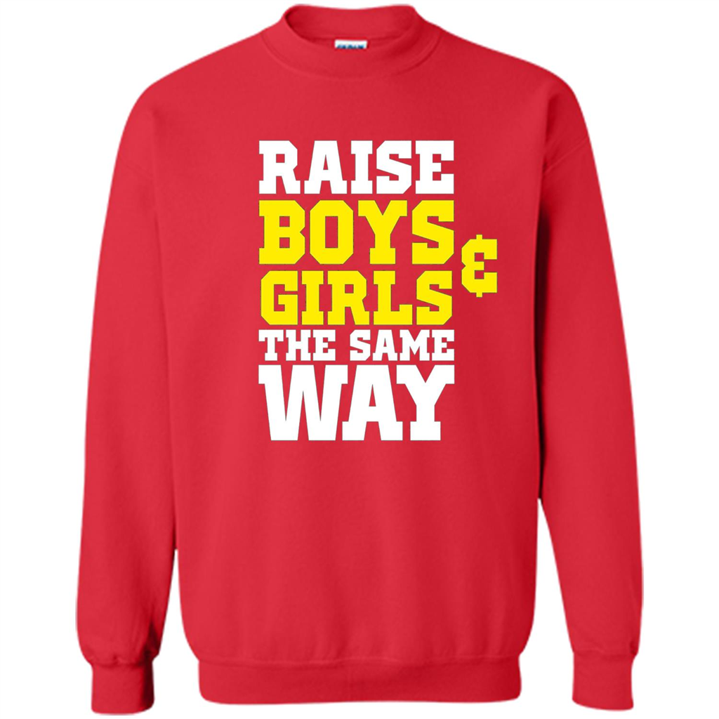 Raise Boys And Girls The Same Way T-shirt Red