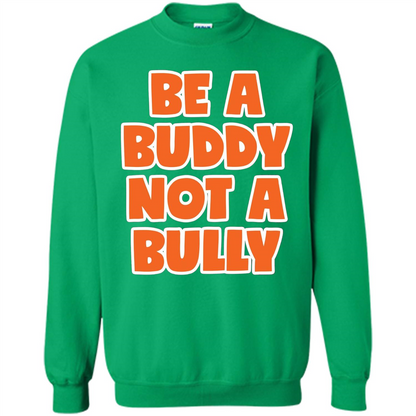 Be A Buddy Not A Bully T-shirt Teachers Kids