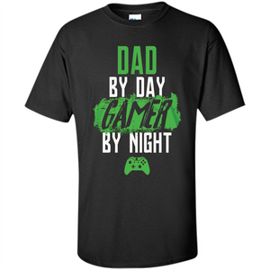 Fathers Day T-shirt Dad By Day Gamer By Night Video Game